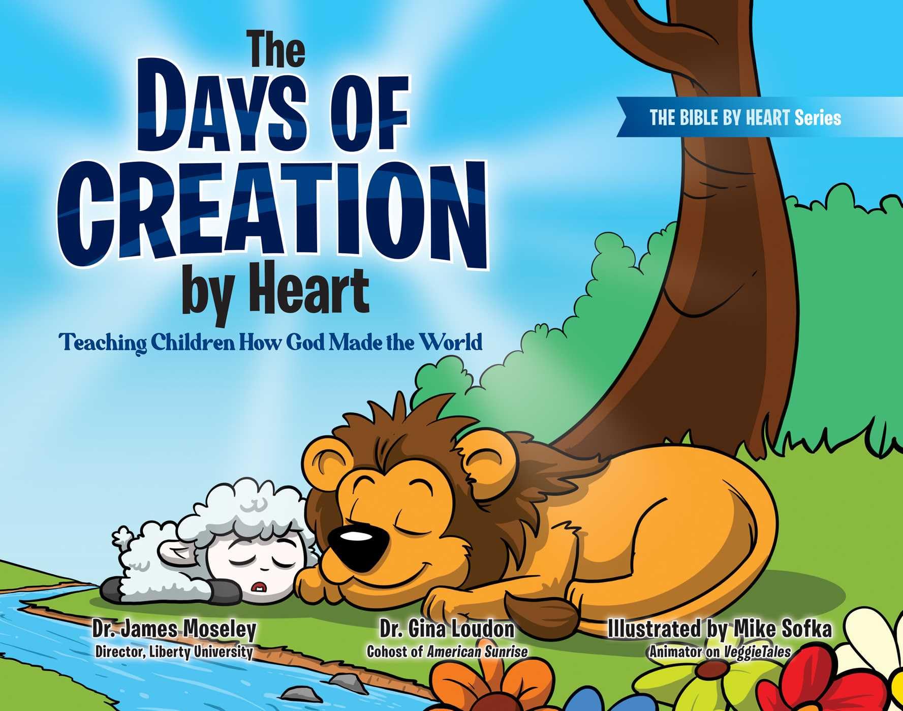 The Days of Creation by Heart: Teaching Children How God Made the World by Moseley, James