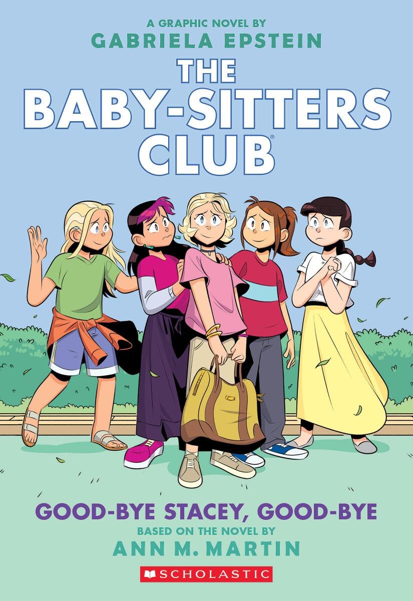 Good-Bye Stacey, Good-Bye: A Graphic Novel (the Baby-Sitters Club #11): Volume 11 -- Gabriela Epstein, Paperback