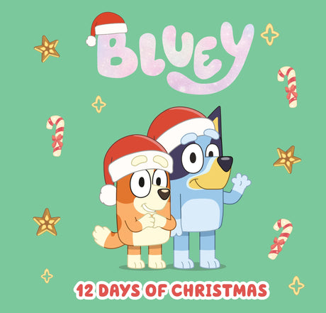 Bluey: 12 Days of Christmas -- Penguin Young Readers Licenses, Hardcover
