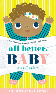 All Better, Baby! by Gillingham, Sara