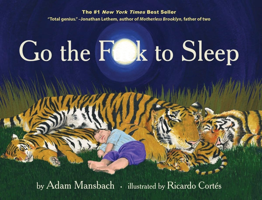 Go the Fuck to Sleep -- Adam Mansbach, Hardcover