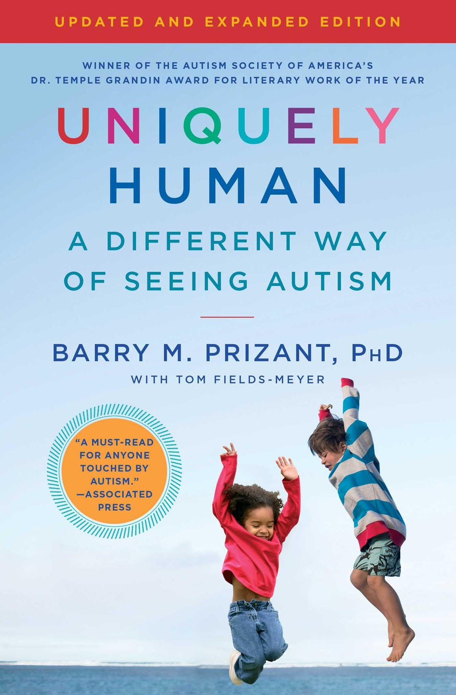 Uniquely Human: Updated and Expanded: A Different Way of Seeing Autism -- Barry M. Prizant, Paperback