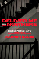 Deliver Me from Nowhere: The Making of Bruce Springsteen's Nebraska -- Warren Zanes, Hardcover
