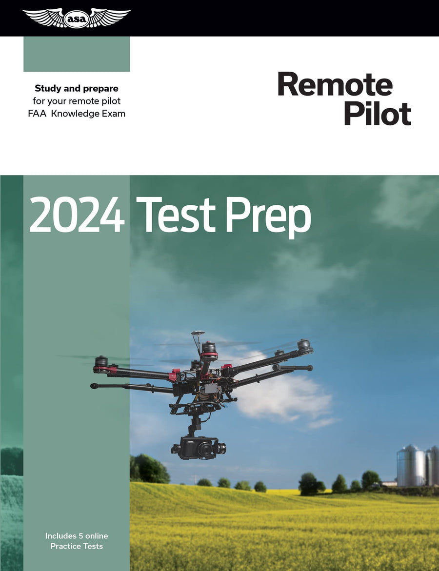 2024 Remote Pilot Test Prep: Study and Prepare for Your Remote Pilot FAA Knowledge Exam -- ASA Test Prep Board, Paperback