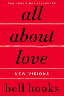 All about Love: New Visions -- Bell Hooks, Paperback