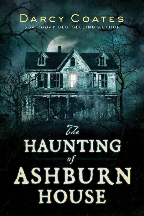 The Haunting of Ashburn House -- Darcy Coates, Paperback