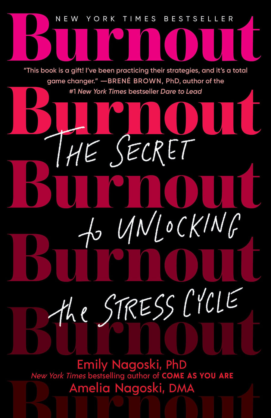 Burnout: The Secret to Unlocking the Stress Cycle -- Emily Nagoski, Paperback