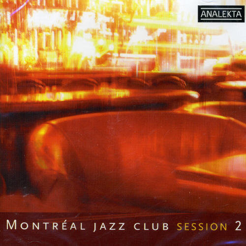 Montreal Jazz Club Session 2 / Various -- CD