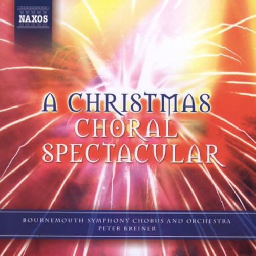 Christmas Choral Spectacular -- Bournemouth So & Chorus / Breiner, CD