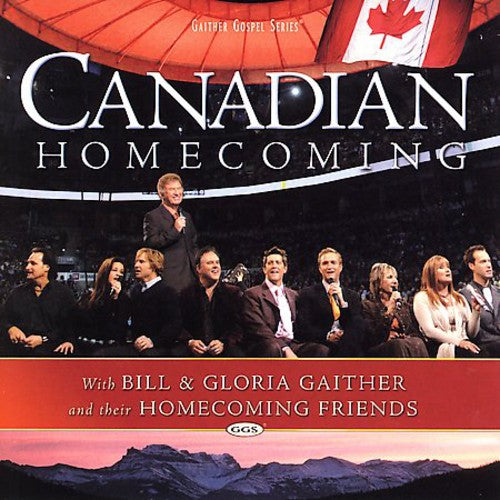Canadian Homecoming -- Gaither,Bill & Gloria / Homecoming Friends, CD