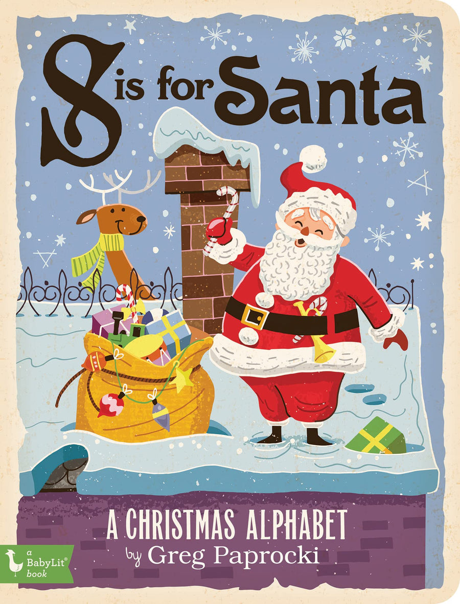 S Is for Santa: A Christmas Alphabet -- Greg Paprocki, Board Book