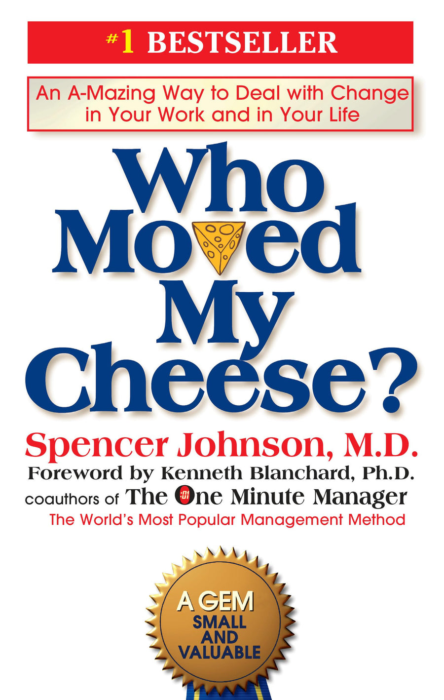 Used - Very Good | Who Moved My Cheese?: An A-Mazing Way to Deal with Change in Your Work and in Your Life -- Spencer Johnson, Hardcover