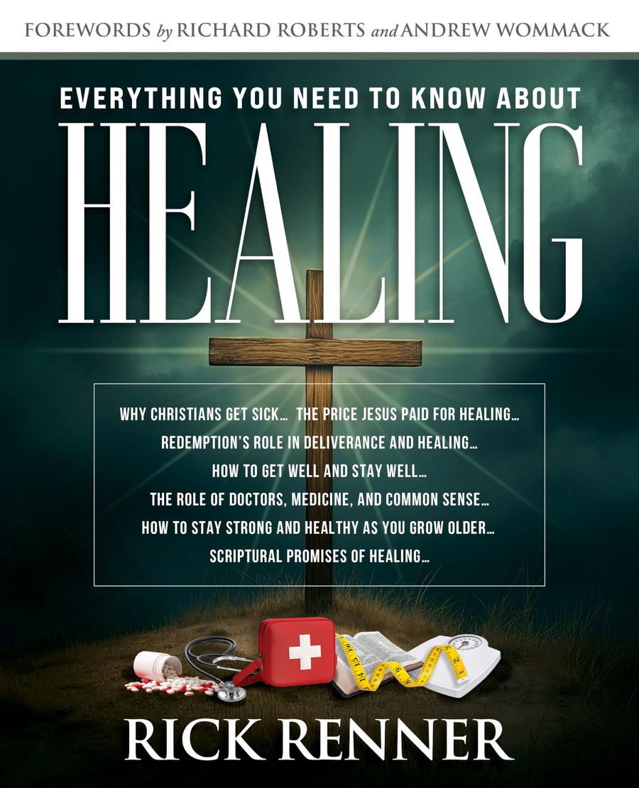 Everything You Need to Know about Healing -- Rick Renner, Paperback