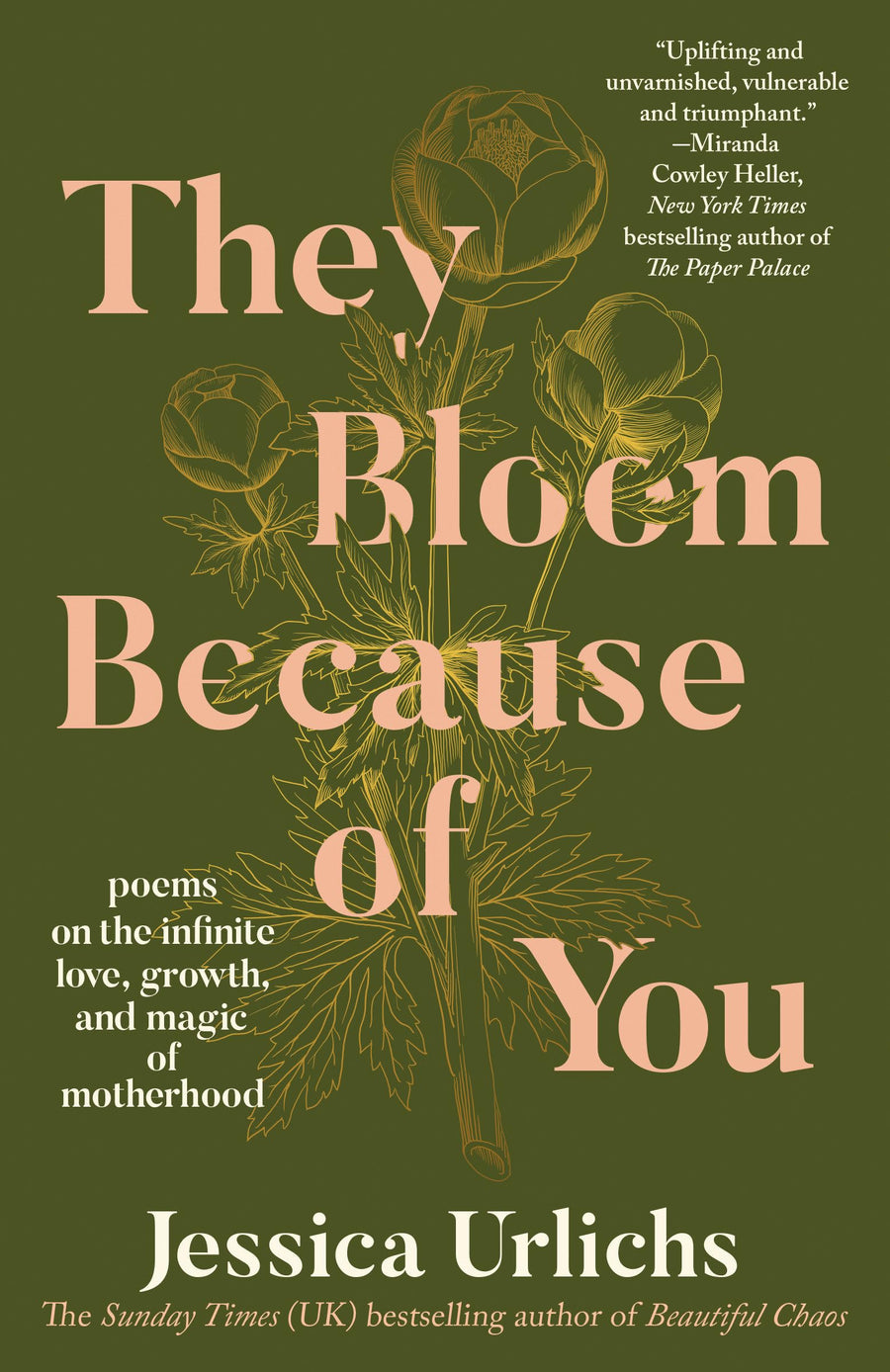 They Bloom Because of You: Poems on the Infinite Love, Growth, and Magic of Motherhood -- Jessica Urlichs, Paperback
