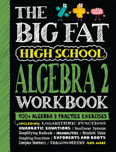 The Big Fat High School Algebra 2 Workbook: 400+ Algebra 2 Practice Exercises -- Workman Publishing, Paperback