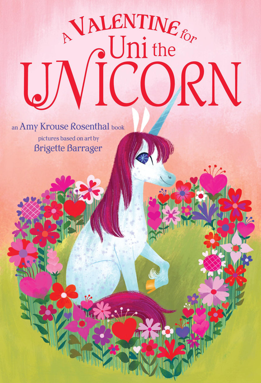 A Valentine for Uni the Unicorn -- Amy Krouse Rosenthal, Board Book
