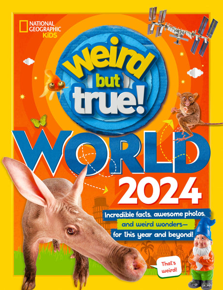 Weird But True! World 2024 -- National Geographic Kids, Hardcover