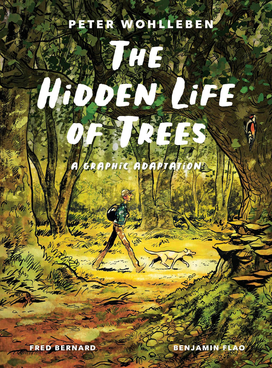 The Hidden Life of Trees: A Graphic Adaptation: (Of the International Bestseller) -- Peter Wohlleben, Hardcover