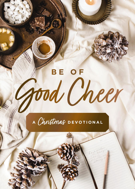 Be of Good Cheer: A Christmas Devotional -- Susan Hill, Hardcover