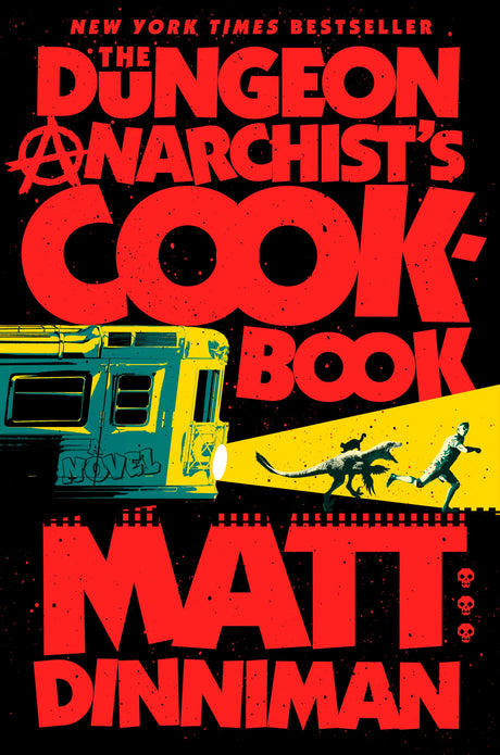The Dungeon Anarchist's Cookbook -- Matt Dinniman, Hardcover