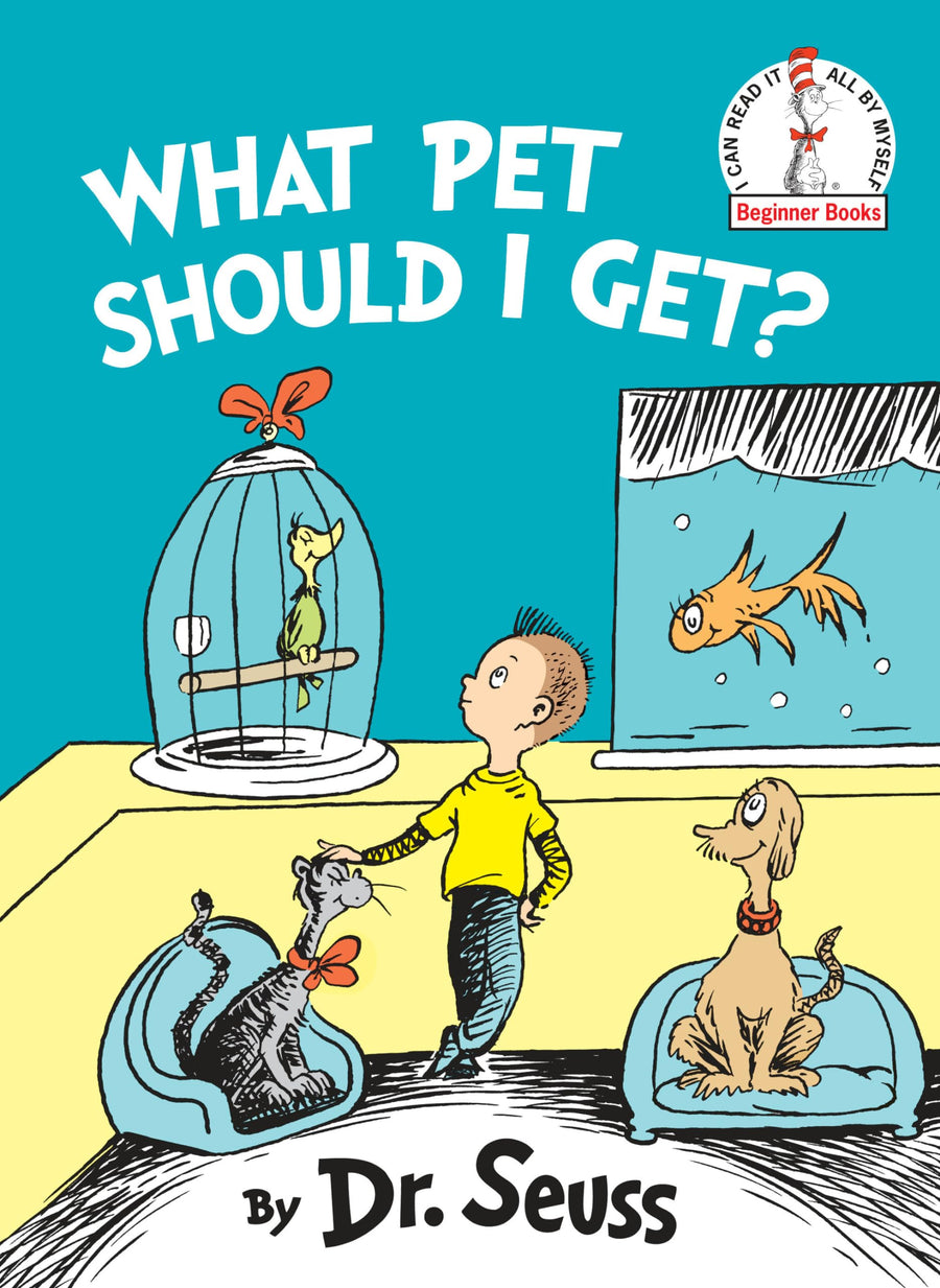 What Pet Should I Get? -- Dr Seuss, Hardcover