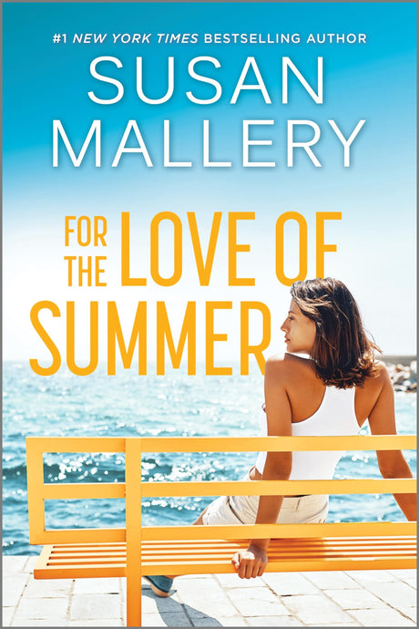 For the Love of Summer: A Summer Beach Read -- Susan Mallery, Paperback
