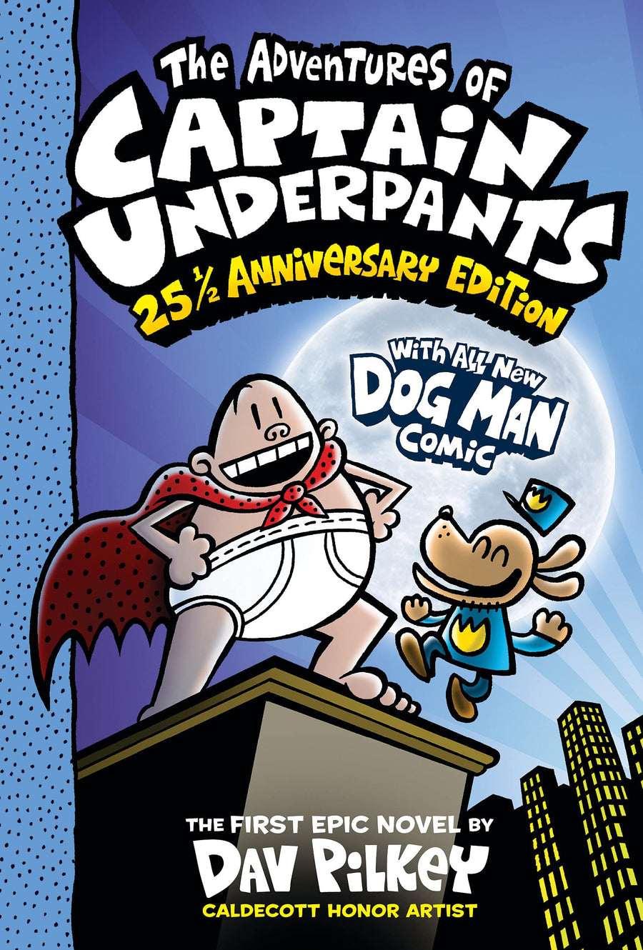 The Adventures of Captain Underpants (Now with a Dog Man Comic!): 25 1/2 Anniversary Edition: Volume 1 -- Dav Pilkey, Hardcover