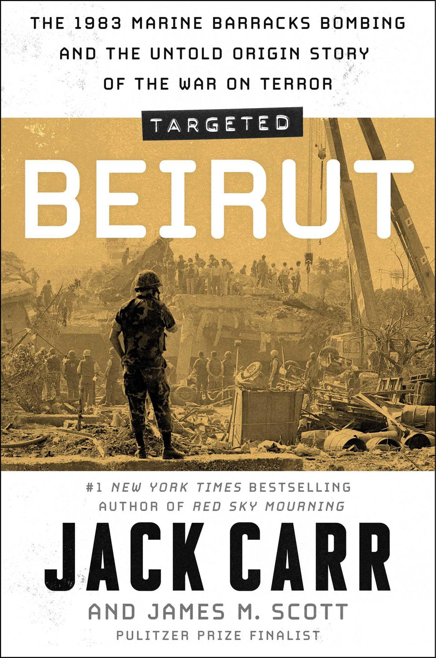 Targeted: Beirut: The 1983 Marine Barracks Bombing and the Untold Origin Story of the War on Terror -- Jack Carr, Hardcover