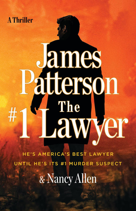 The #1 Lawyer: A Thriller -- James Patterson, Hardcover