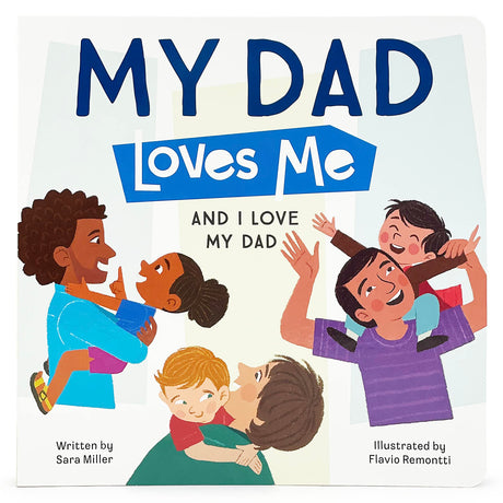 My Dad Loves Me -- Sara Miller, Board Book