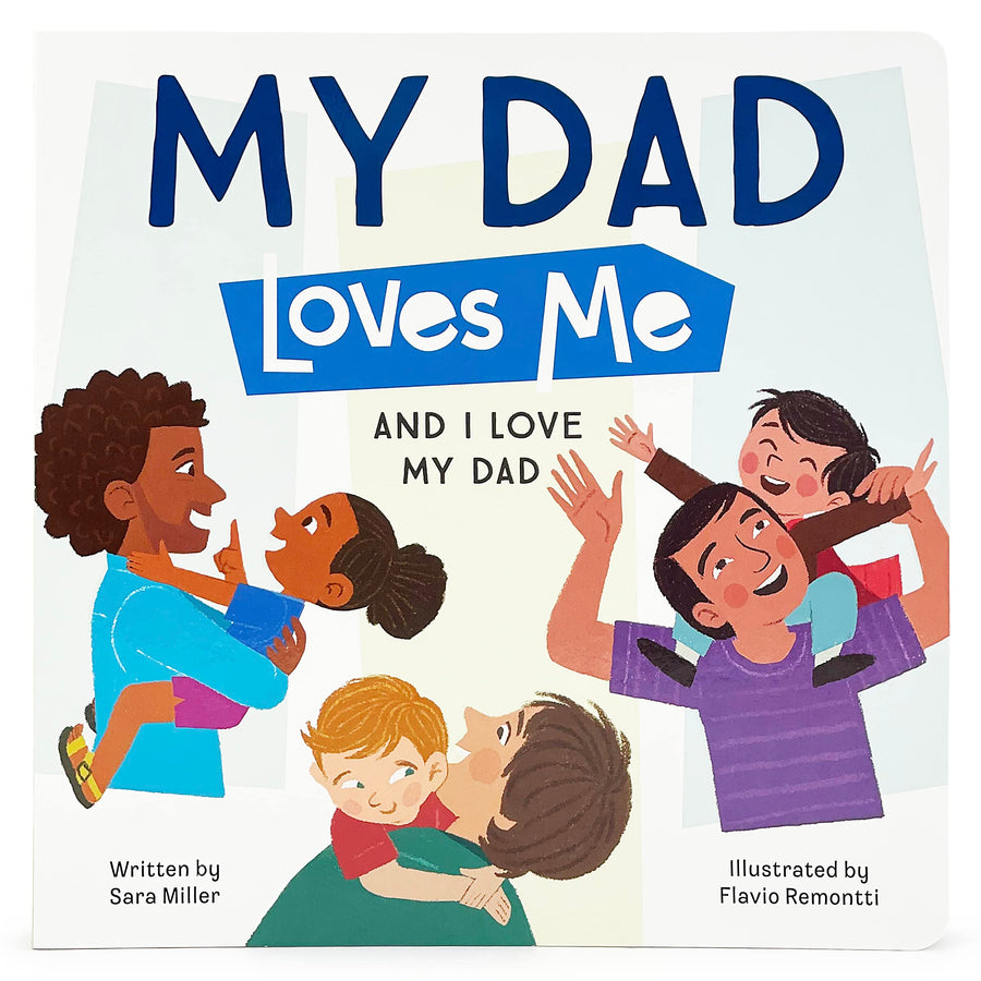 My Dad Loves Me -- Sara Miller, Board Book