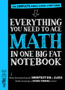 Everything You Need to Ace Math in One Big Fat Notebook: The Complete Middle School Study Guide -- Workman Publishing, Paperback