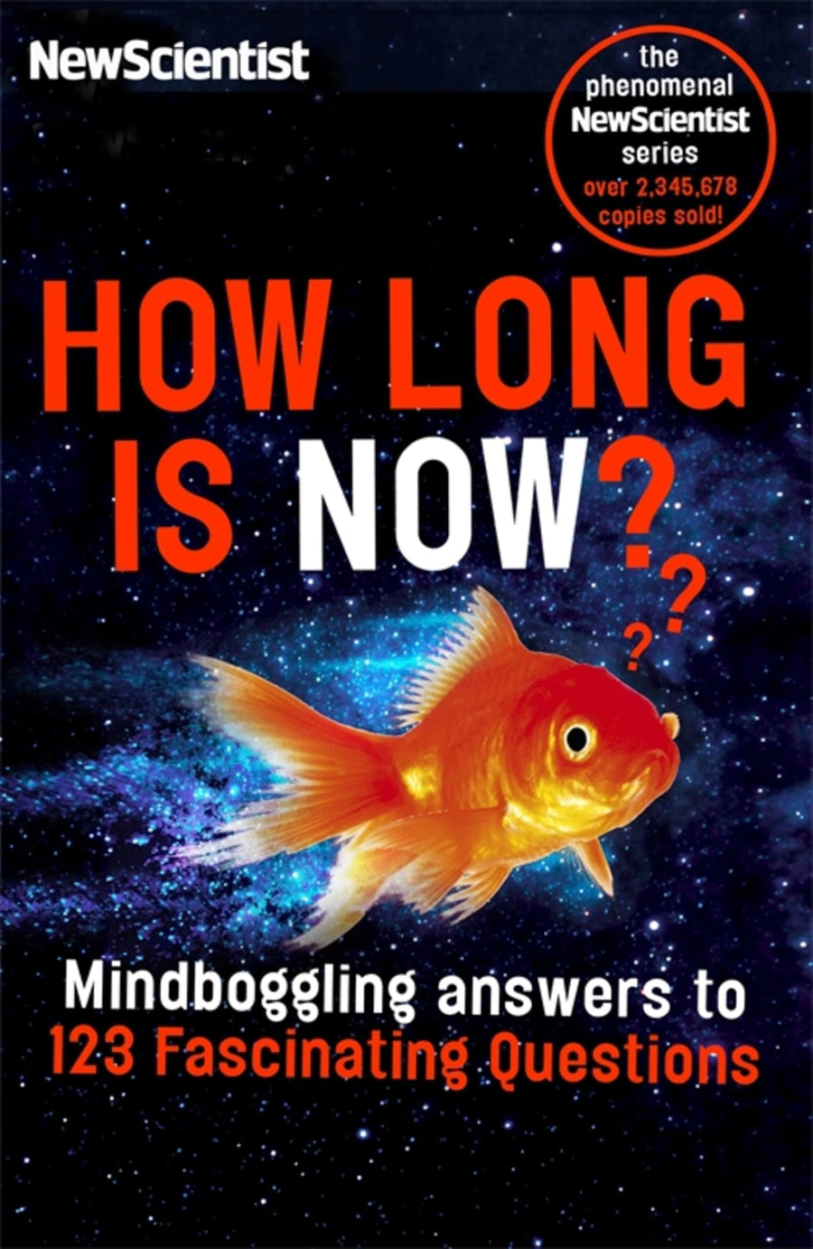 Used - Very Good | How Long is Now?: Fascinating answers to 191 Mind-boggling questions -- New Scientist, Paperback