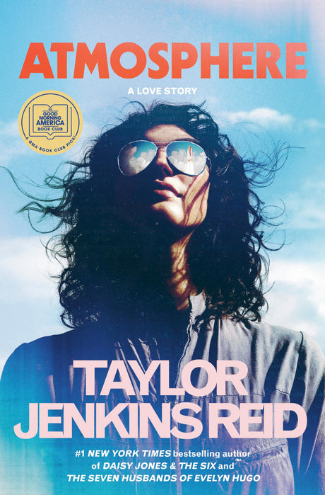 Atmosphere: A GMA Book Club Pick: A Love Story -- Taylor Jenkins Reid, Hardcover