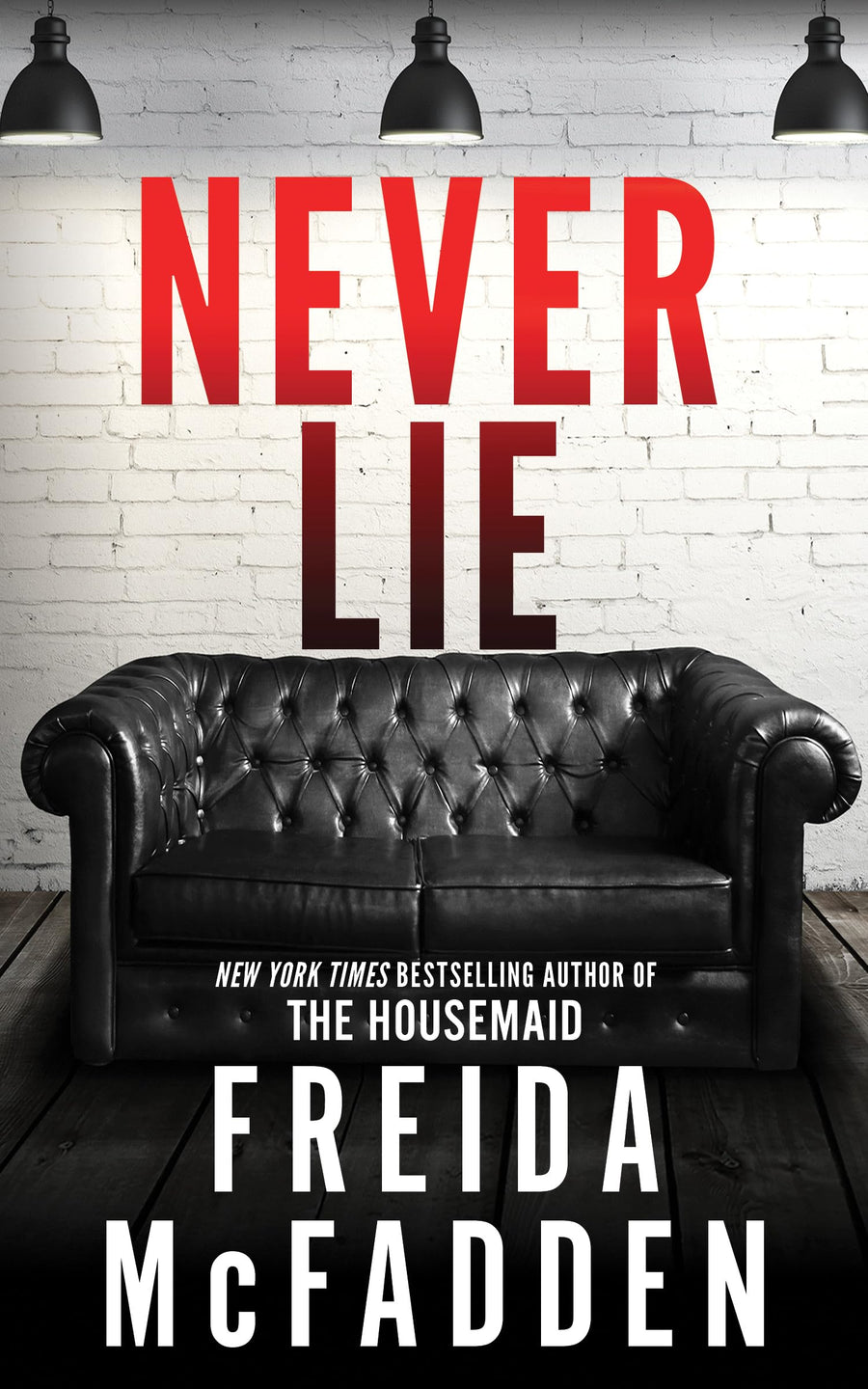 Never Lie -- Freida McFadden, Paperback