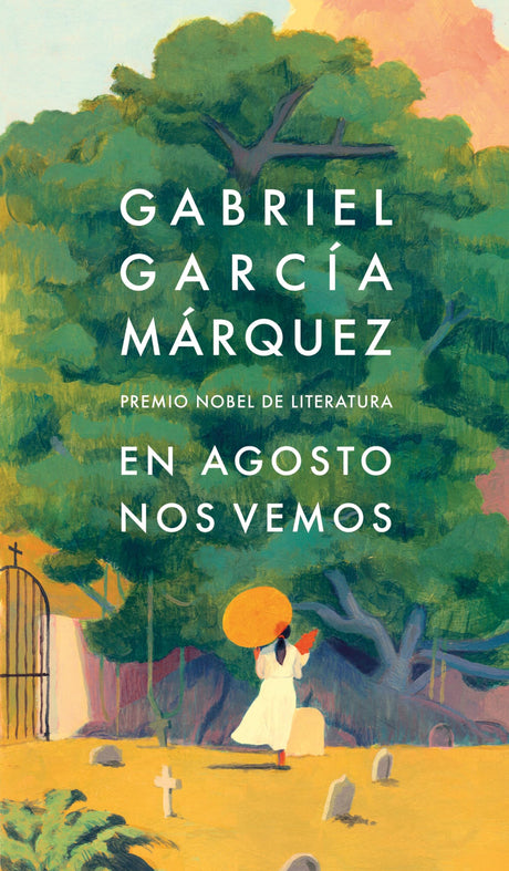 En Agosto Nos Vemos / Until August -- Gabriel García Márquez, Hardcover