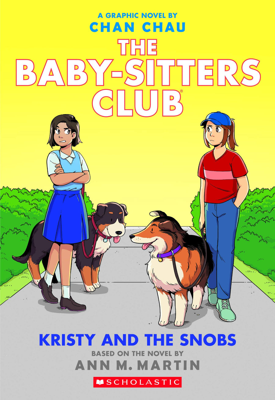 Kristy and the Snobs: A Graphic Novel (the Baby-Sitters Club #10): Volume 10 -- Chan Chau, Paperback