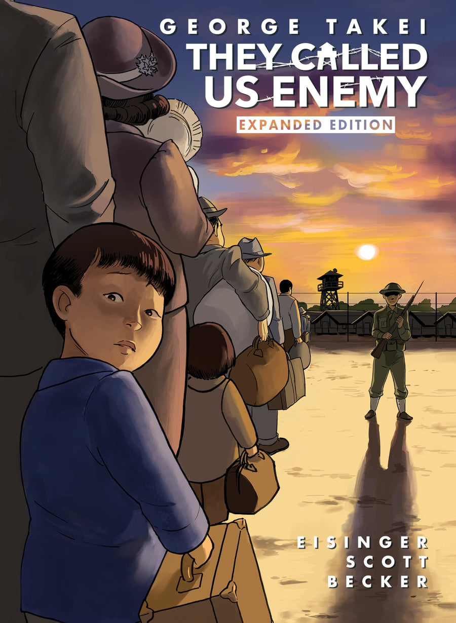 They Called Us Enemy: Expanded Edition -- George Takei, Hardcover