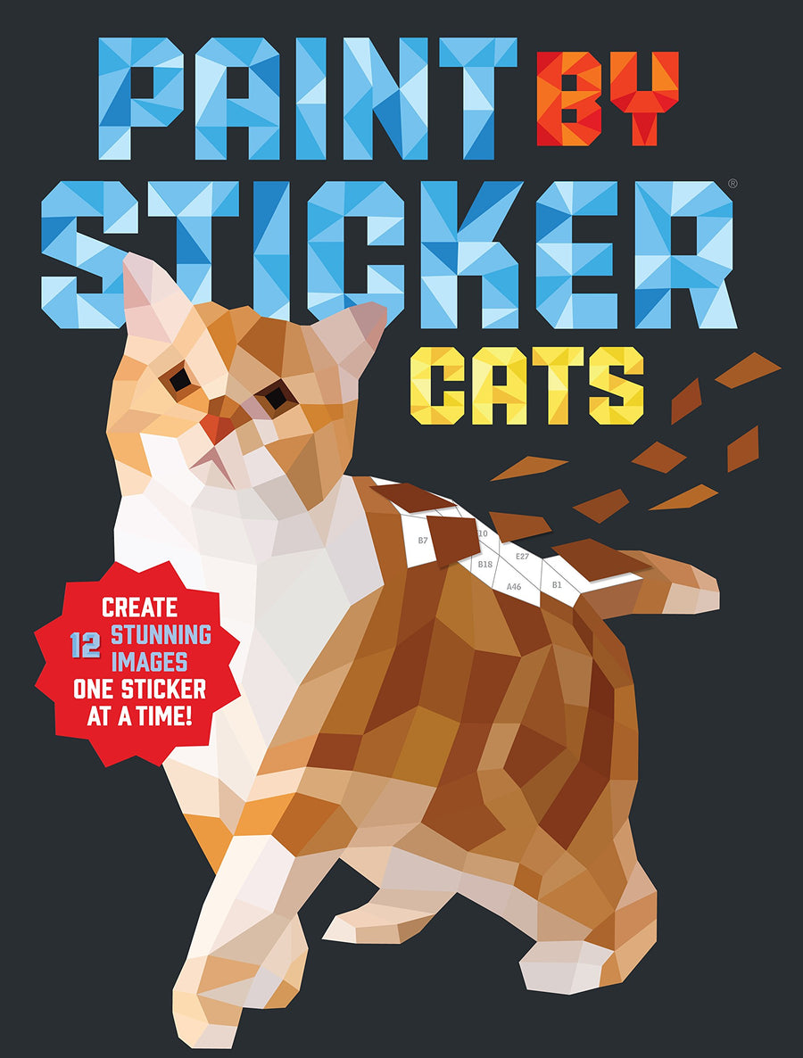 Paint by Sticker (Official): Cats: Create 12 Stunning Images One Sticker at a Time! -- Workman Publishing, Paperback
