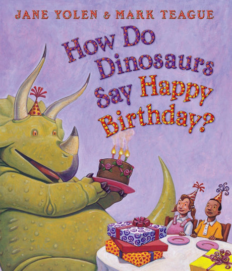 How Do Dinosaurs Say Happy Birthday? -- Jane Yolen, Board Book