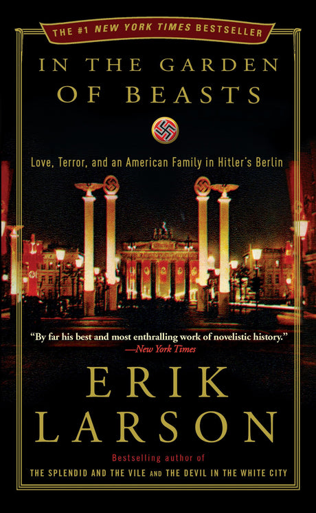 Used - Very Good | In the Garden of Beasts: Love, Terror, and an American Family in Hitler's Berlin -- Erik Larson, Paperback