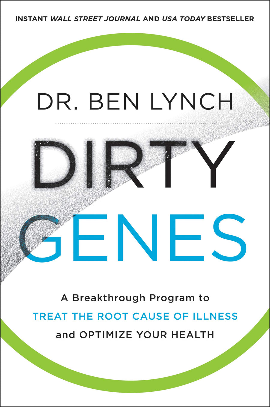 Dirty Genes: A Breakthrough Program to Treat the Root Cause of Illness and Optimize Your Health -- Ben Lynch, Paperback