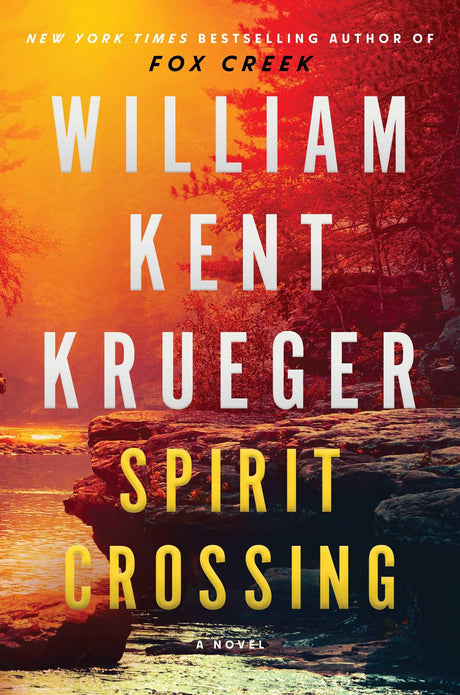 Spirit Crossing -- William Kent Krueger, Hardcover