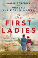 The First Ladies -- Marie Benedict, Hardcover