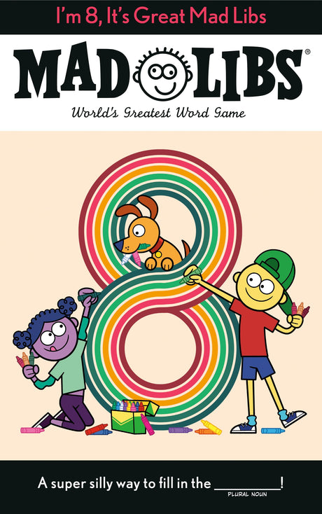 I'm 8, It's Great Mad Libs: World's Greatest Word Game -- Kim Ostrow, Paperback