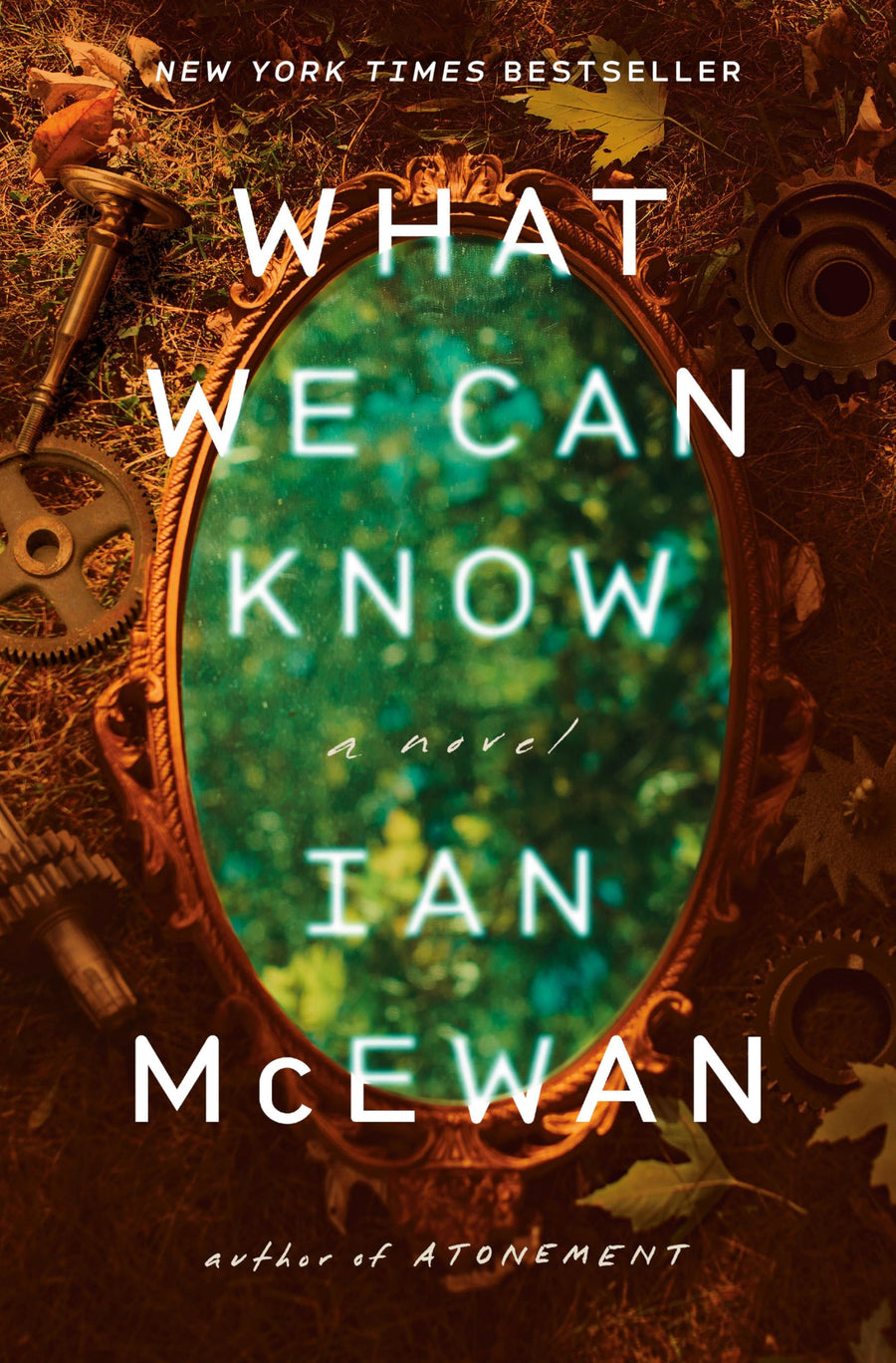 What We Can Know -- Ian McEwan, Hardcover
