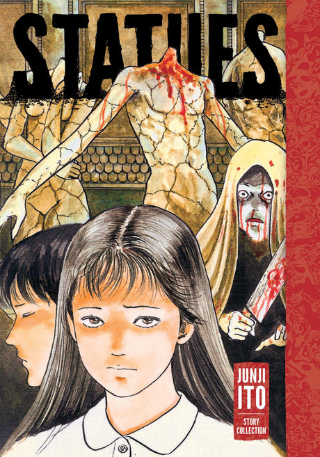 Statues: Junji Ito Story Collection: Junji Ito Story Collection -- Junji Ito, Hardcover
