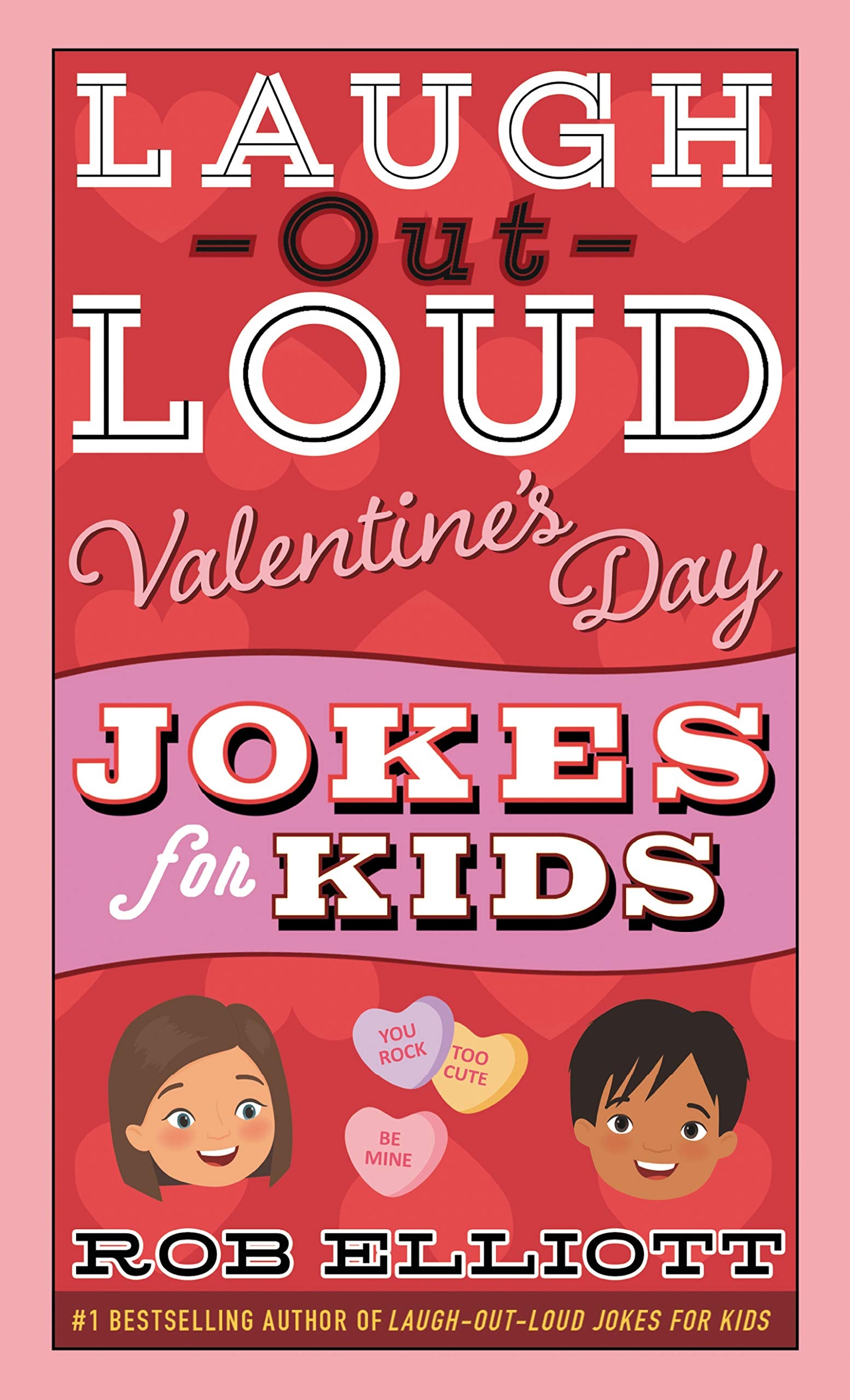 Laugh-Out-Loud Valentine's Day Jokes for Kids by Elliott, Rob