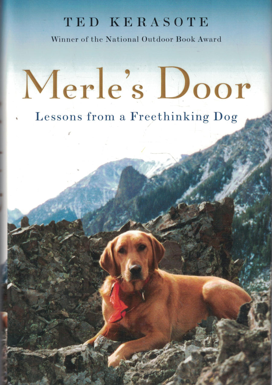 Used - Like New | Merle's Door: Lessons from a Freethinking Dog -- Ted Kerasote, Hardcover