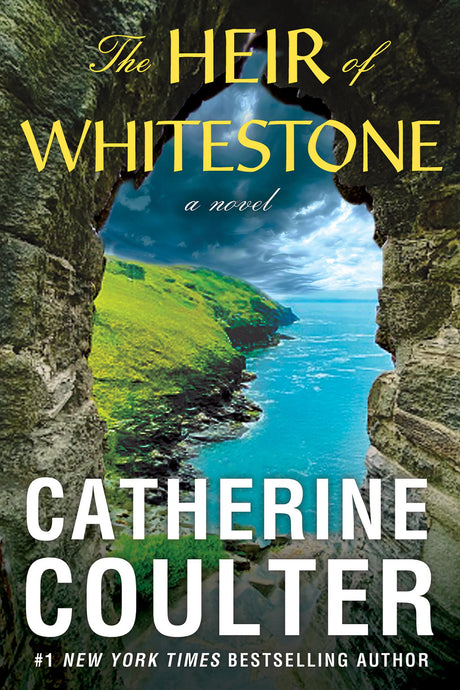 The Heir of Whitestone -- Catherine Coulter, Hardcover